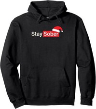 Stay Sober Santa Hat Pullover Hoodie