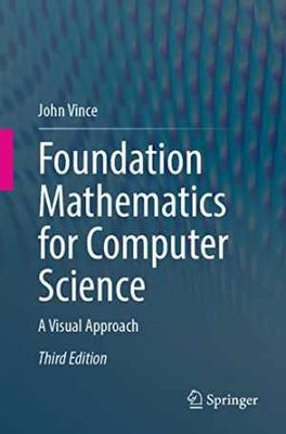Foundation Mathematics for Computer Science: A - Paperback, by Vince John - New