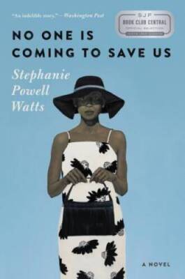 No One Is Coming to Save Us: A Novel - Paperback - VERY GOOD
