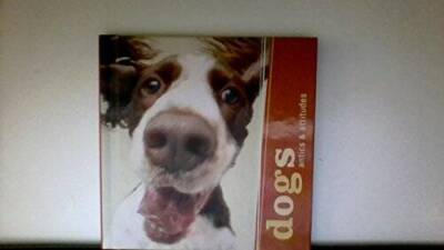 Dogs- Antics  Attitudes - Hardcover By Jeff Morgan - GOOD