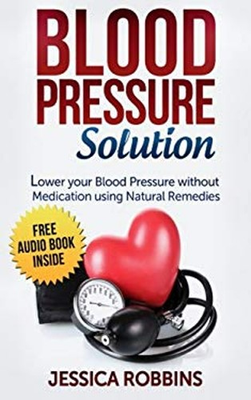 #ad Blood Pressure Solution : How to Lower Your Blood Pressure Withou $8.97