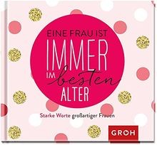 Eine Frau ist immer im besten Alter: Starke Worte g... | Buch | Zustand sehr gut