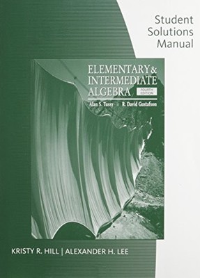 STUDENT SOLUTIONS MANUAL FOR TUSSY/GUSTAFSONS ELEMENTARY By Alan S. Tussy & R.