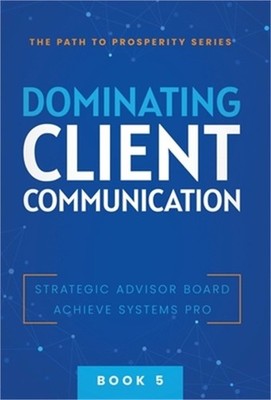 Dominating Client Communication (Hardback or Cased Book)