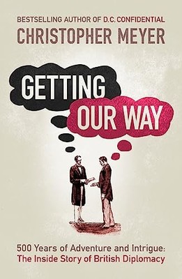 Getting Our Way: 500 Years of Adventure and... by Meyer, Sir Christoph Paperback