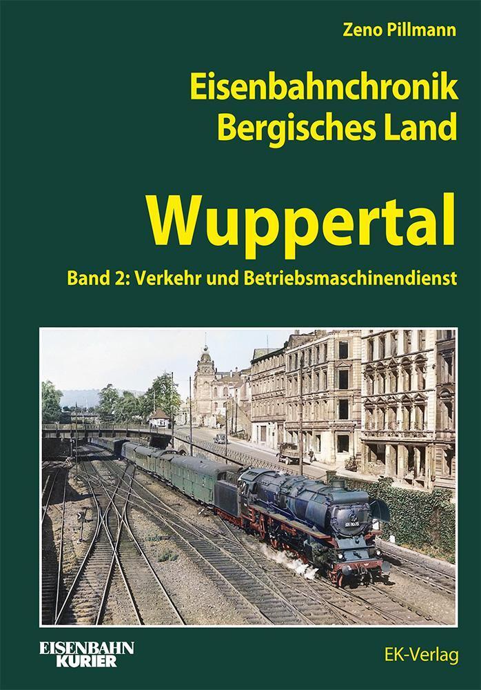 Eisenbahnchronik Bergisches Land - Wuppertal - Band 2 - Zeno Pillmann