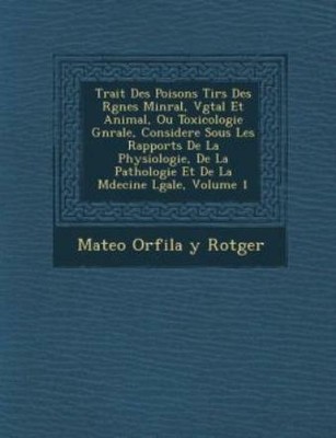 Trait Des Poisons Tir S Des R Gnes Min Ral V G Tal Et Animal Ou Toxicolog Ebay