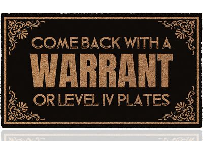 Come Back with Warrant Or Level Iv Plates 30''x17'' Front Door Mat Rubber Mats ...