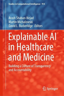 Explainable AI in Healthcare and Medicine Arash Shaban-Nejad