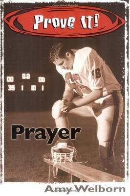 Prove It! Prayer, Welborn, Amy