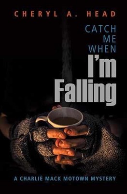 Catch Me When I'm Falling (A Charlie - Paperback, by Head Cheryl A. - Very Good