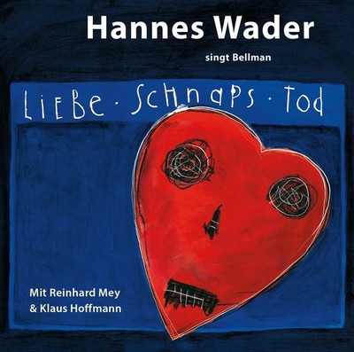 Reinhard Mey Liebe, Schnaps, Tod   Wader singt Bellman (CD) (US IMPORT)