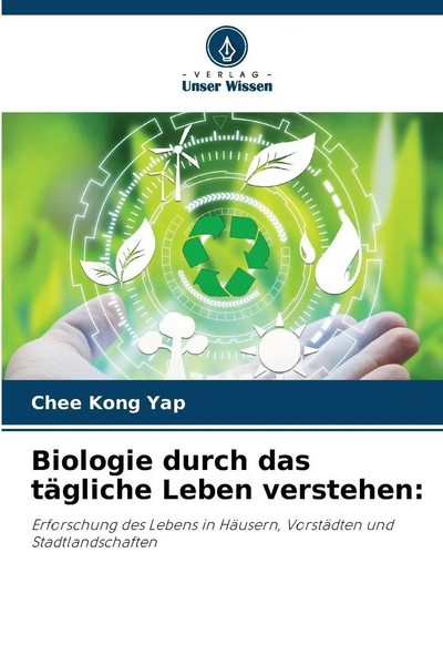 Chee Kong Yap | Biologie Durch Das TäGliche Leben Verstehen: | Taschenbuch-image