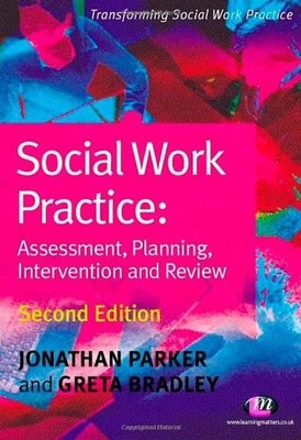 Social Work Practice: Assessment, Planning, Intervention and Rev