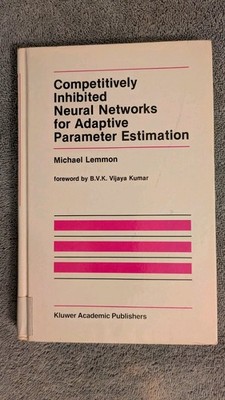 COMPETITIVELY INHIBITED NEURAL NETWORKS FOR ADAPTIVE PARAMETER ESTIMATION, XLIB