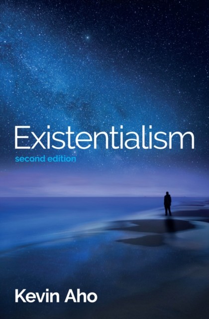 Existentialism: An Introduction 2e Aho Paperback Polity Press 9781509539628