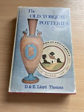 The Old Torquay Potteries by D & E Lloyd Thomas 1978 Hardback In Dustjacket VGC 