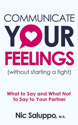 #ad Communicate Your Feelings without starting a fight : What to Say and What N... $8.39
