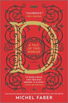 D; A Tale of Two Worlds: A Novel   A Mod- Michel Faber, 9781335474797, paperback