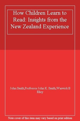 How Children Learn to Read: Insights from the New Zealand Experi