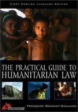 The Practical Guide to Humanitarian Law: First Englis... | Book | condition good