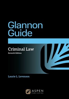 Der Glannon-Leitfaden zum Strafrecht: Strafrecht lernen durch mehrere Auswahlmöglichkeiten...