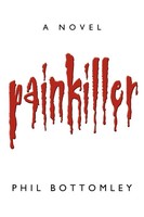 Painkiller | Phil Bottomley | Taschenbuch | Kartoniert / Broschiert | Englisch