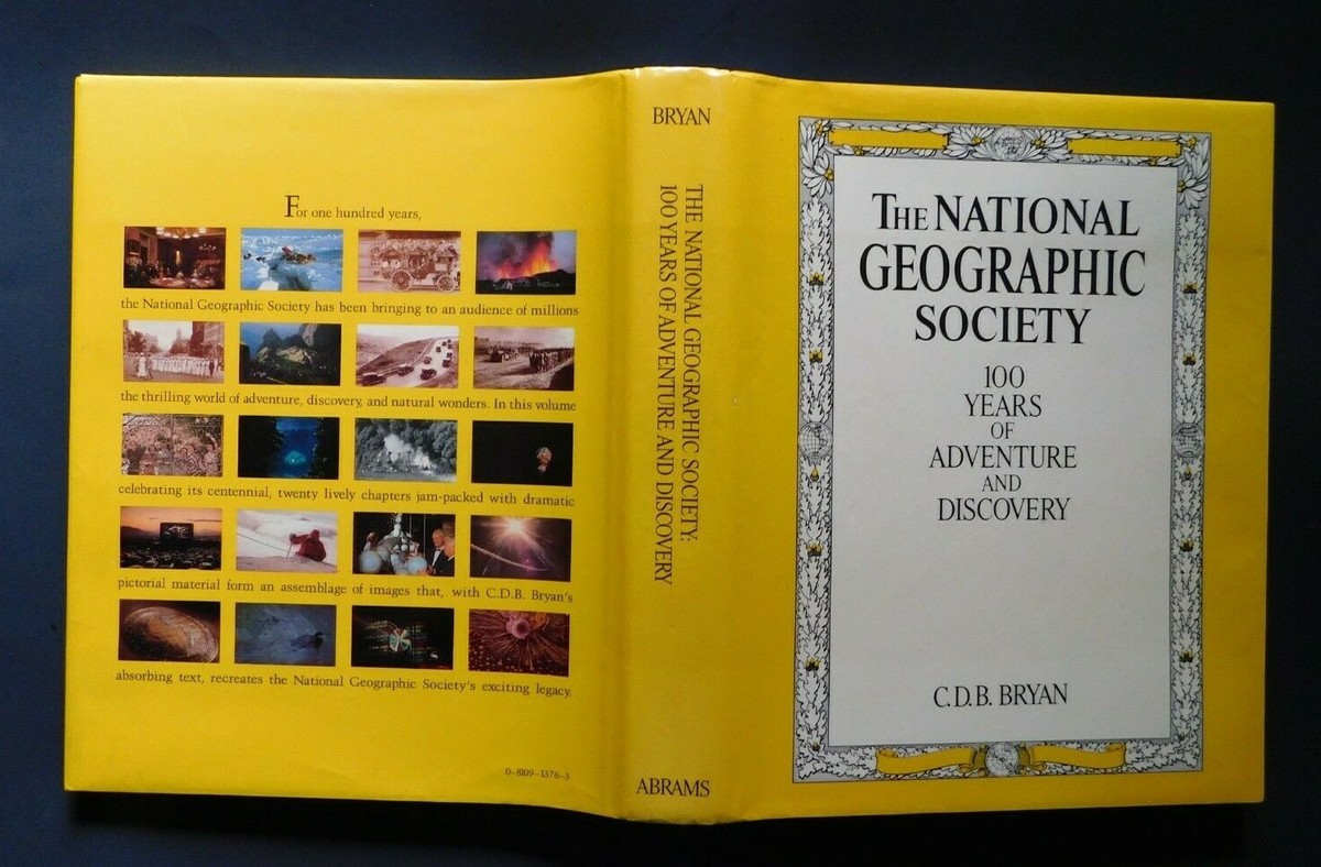 The National Geographic Society 100 Years Of Adventure And