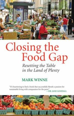 Mark Winne~CLOSING THE FOOD GAP~SIGNED~1ST/DJ~NICE COPY