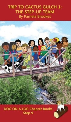 Trip to Cactus Gulch 1 (The Step-up Team) Chapter Book: Sound-Out Phonics Books