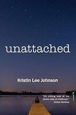 UNATTACHED By Kristin Lee Johnson