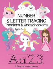 Letter and Number Tracing Books for Kids Ages 3 - 5: 1- 100 Practice Workbook wi