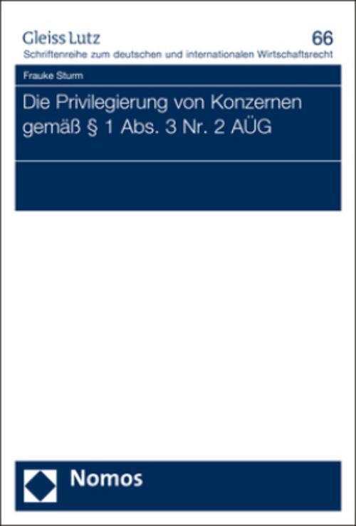 Thumbnail - Die Privilegierung Von Konzernen Gemäß § 1 Abs. 3 Nr. 2 Aüg Frauke