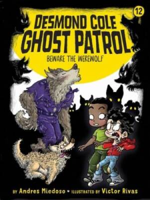 Beware the Werewolf (12) (Desmond Cole Ghost Patrol) - Paperback - VERY GOOD