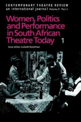 Contemporary Theatre Review: Women, Politics And Performance In South Afric...