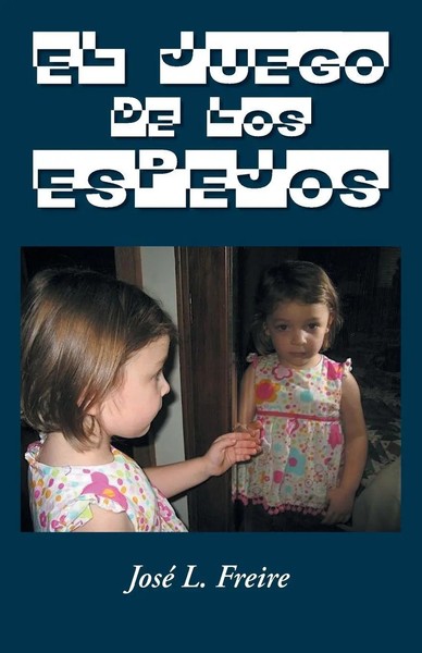 Jose L. Freire | El Juego De Los Espejos | Taschenbuch | Spanisch (2014)-image