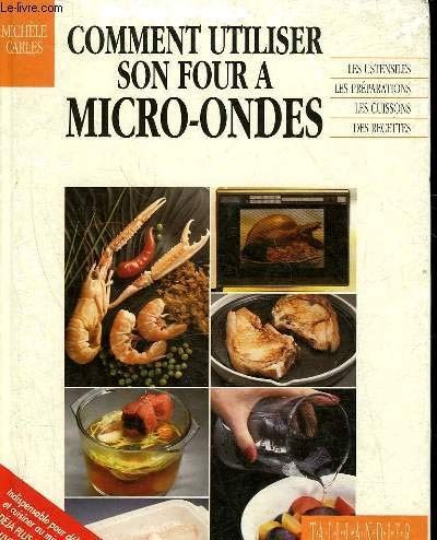 So benutzen Sie Ihre Mikrowelle - Carles, M.