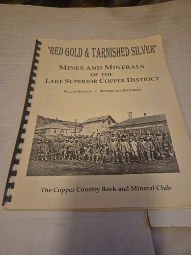 RED GOLD&TARNISHED SILVER"MINES AND MINERALS OF THE LAKE SUPERIOR COPPER.45pages