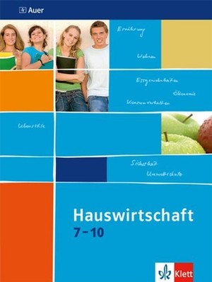 Hauswirtschaft 7-10: Schulbuch Klasse 7-10 Mischke, Tina, Heike Böker und Gerlin