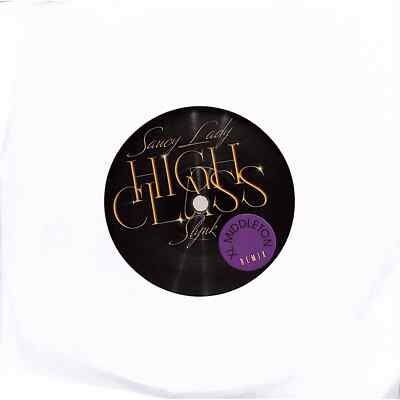 Saucy Lady / Slynk / HIGH CLASS (XL MIDDLETON REMIX) (7 INCH) / MoFunk Records 