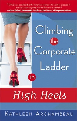 Kathleen Archam Climbing the Corporate Ladder in High  (Taschenbuch) (US IMPORT)