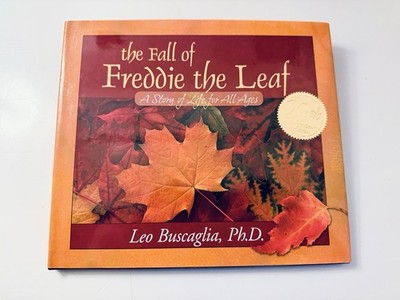 Fall of Freddie the Leaf : A Story of Life for All Ages by Leo Buscaglia (1982,