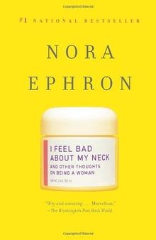 I Feel Bad About My Neck: And Other Thoughts On Being a ... | Buch | Zustand gut