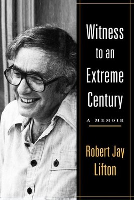 Witness to an Extreme Century : A Memoir Hardcover Robert Jay Lif