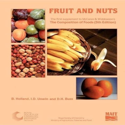 Fruit and Nuts Supplement to The Composition of Foods Royal Socie