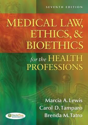 Medical Law, Ethics, & Bioethics for the Health Professions, Tatro CMA (AAMA), B