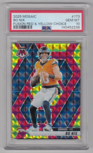 2025 PANINI MOSAIC BO NIX FUSION RED YELLOW CHOICE /89 PSA 10 #173 BRONCOS