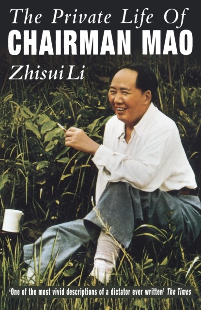 Private Life Of Chairman Mao by Zhisui Li (Paperback Book)