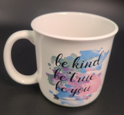 ''Be Kind Be True Be You'' Inspirational Mug - White Ceramic