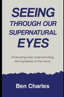 Seeing through our supernatural eyes: Evaluating and understanding the mysteries